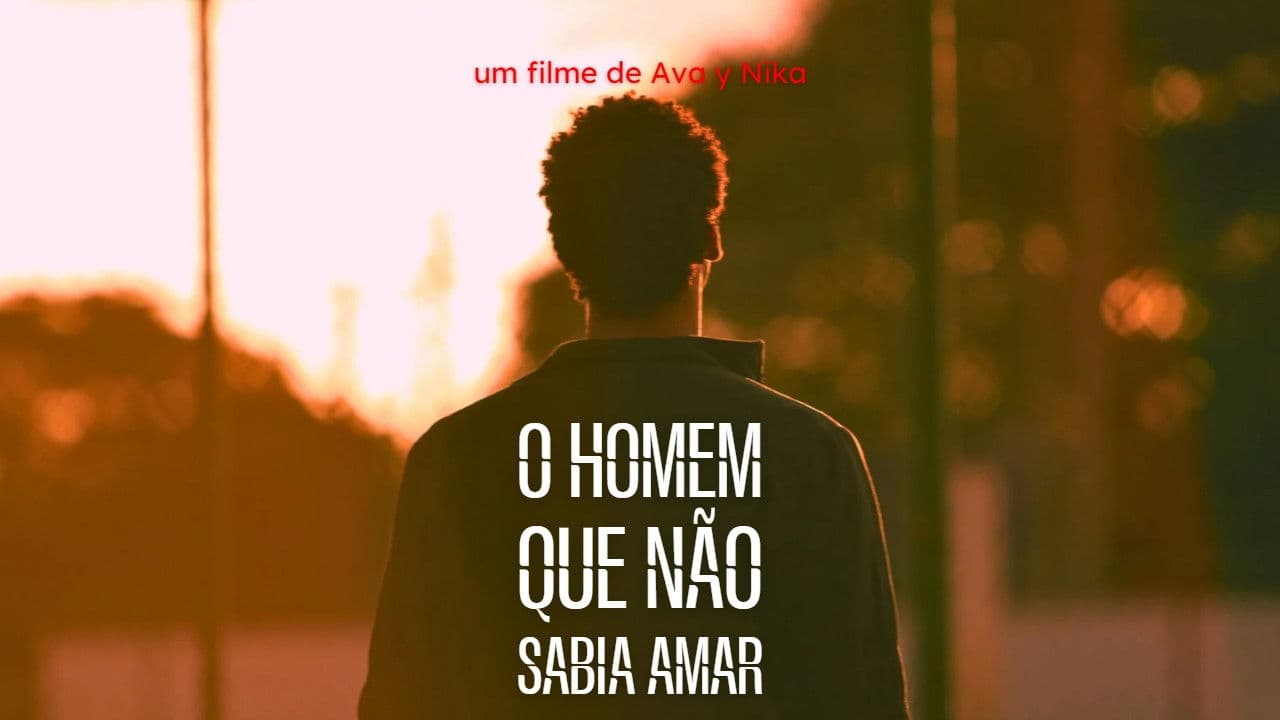 O Homem Que Não Sabia Amar