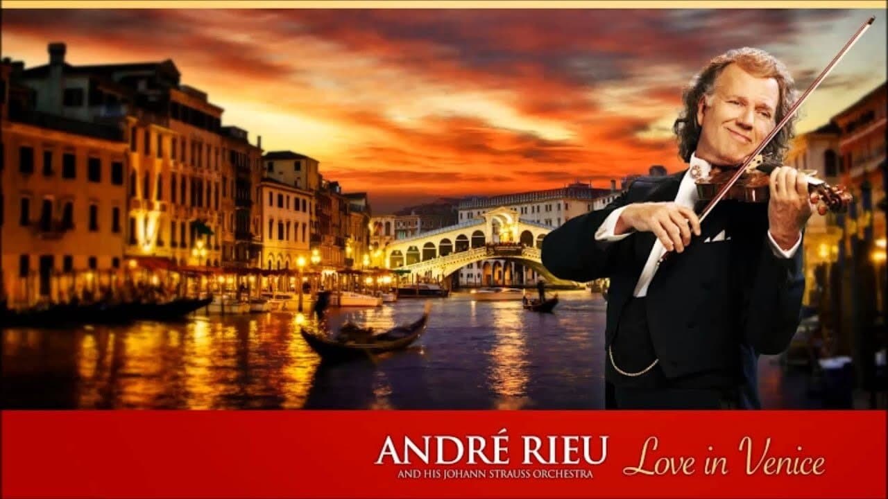Andre Rieu : Love In Venice