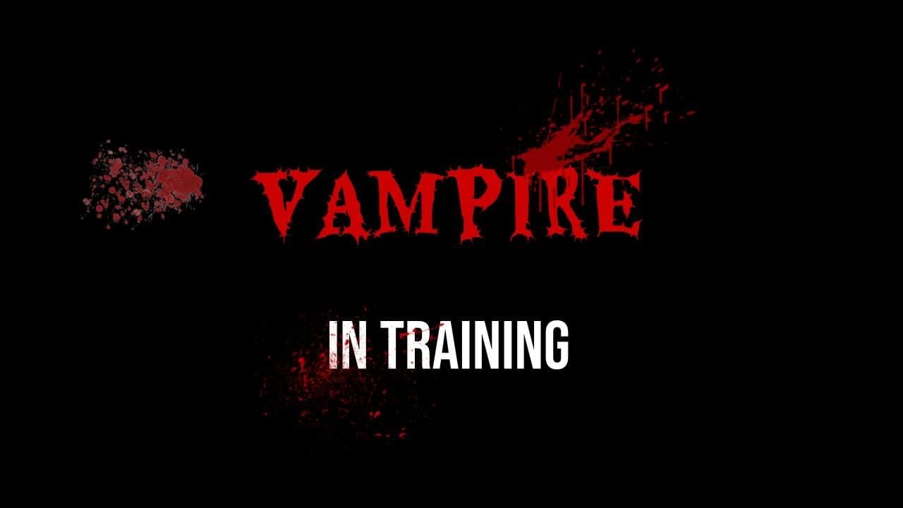 Vampire In Training (V.I.T.)