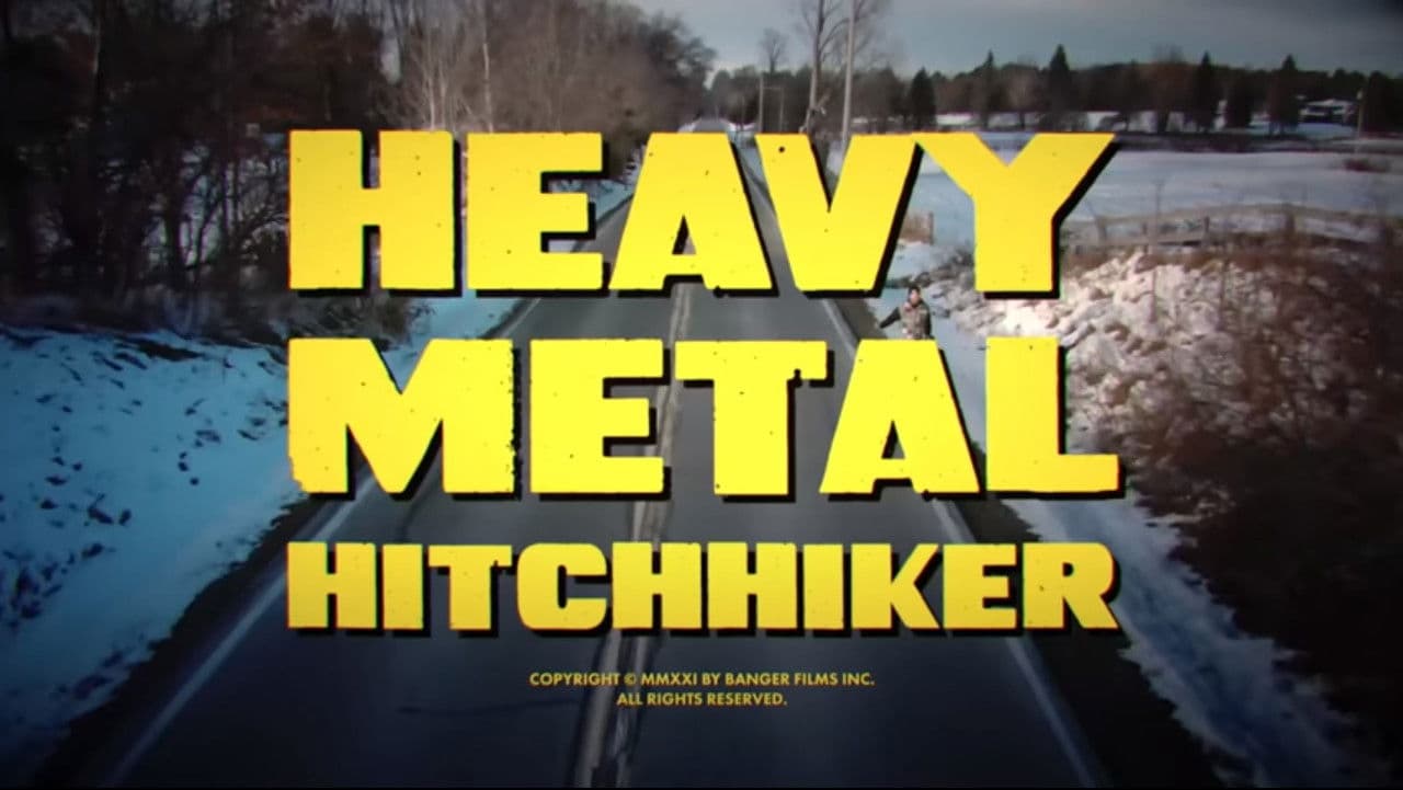 Heavy Metal Hitchhiker: The Movie