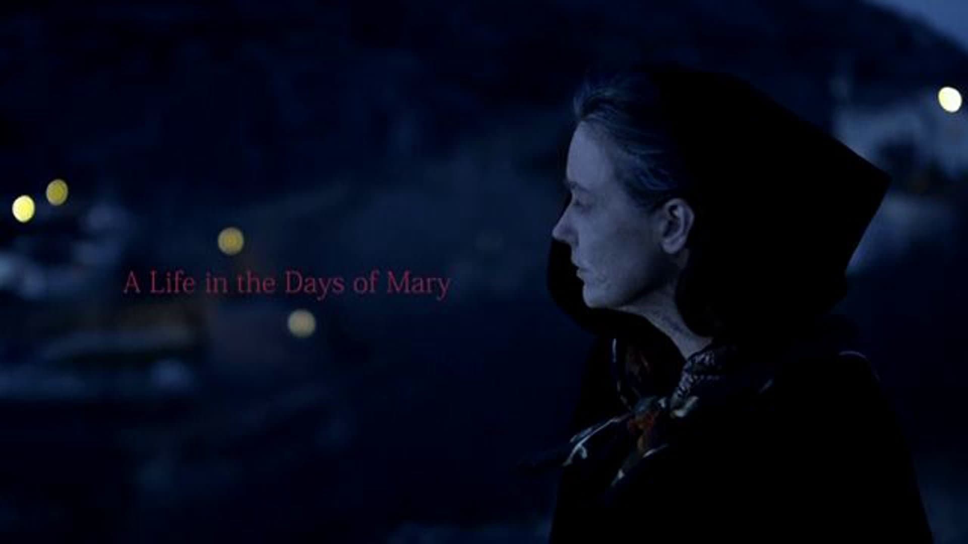 A Life in the Days of Mary