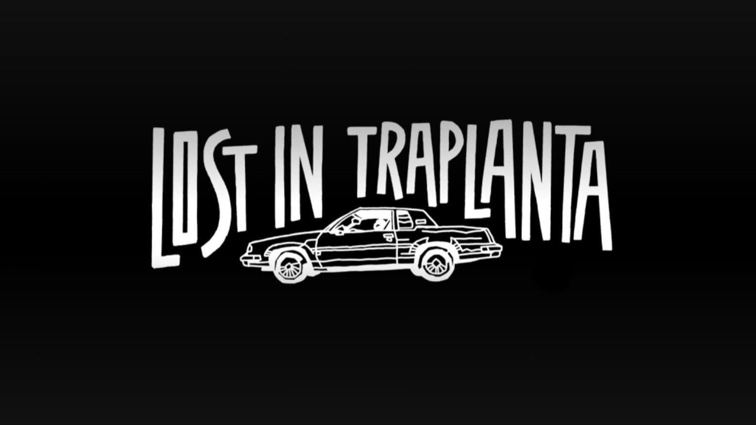 Lost in Traplanta
