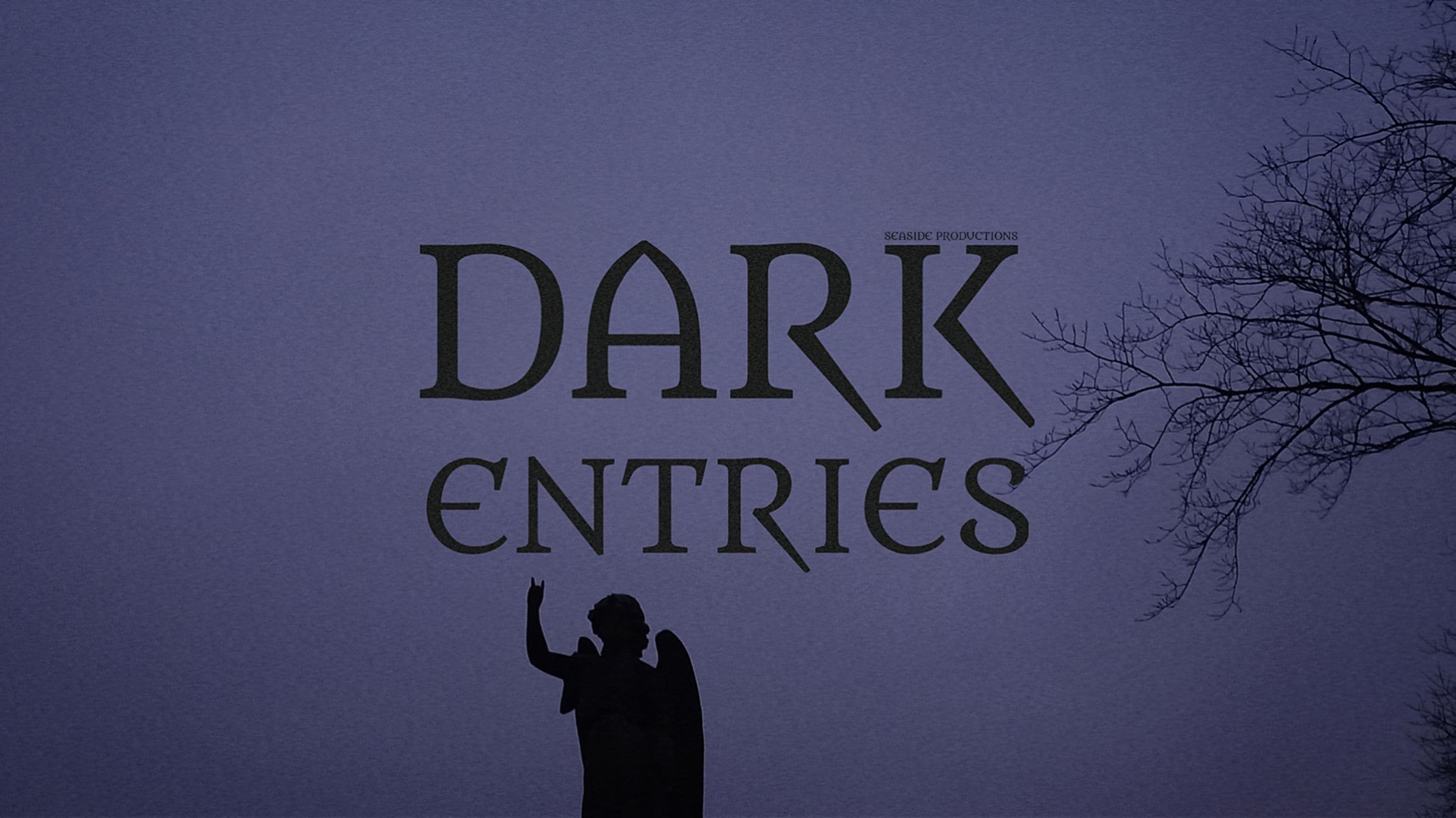 Dark Entries