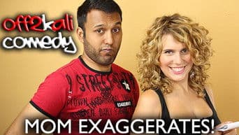 My Mom's Exaggerations Drive Me Crazy!