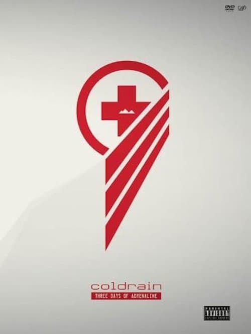 COLDRAIN ：THREE DAYS OF ADRENALINE