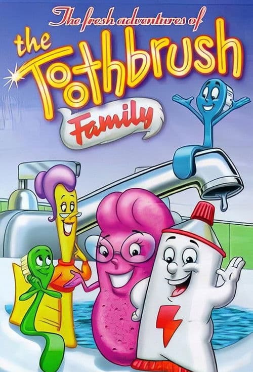 The Toothbrush Family - The Fresh Adventures of The Toothbrush Family