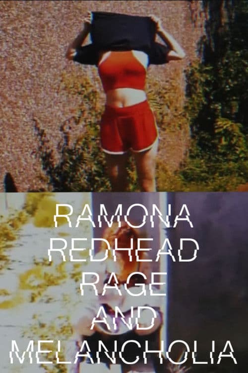 Ramona redhead rage, and melancholia