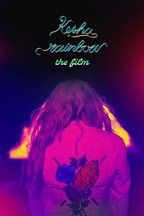 Kesha: Rainbow - The Film
