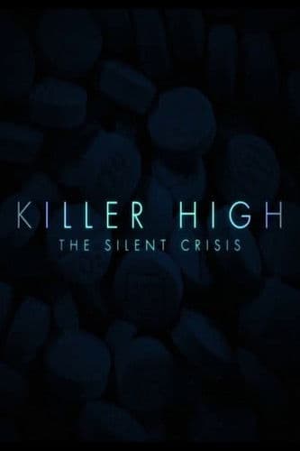 Killer High: The Silent Crisis