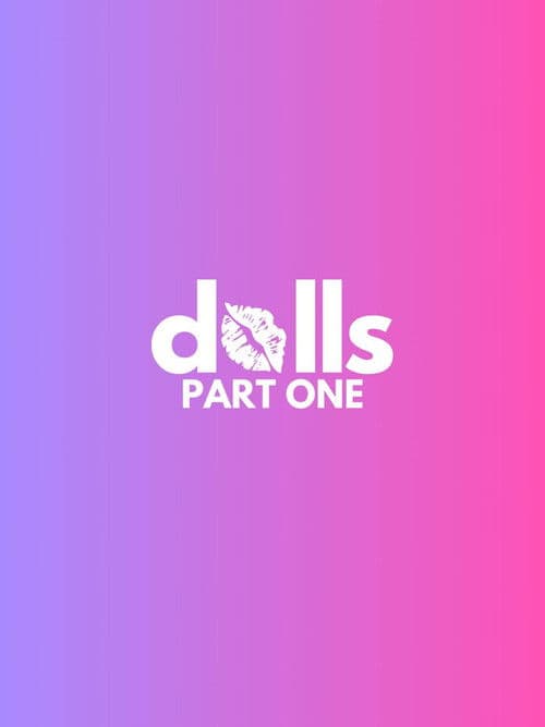 DOLLS: PART ONE
