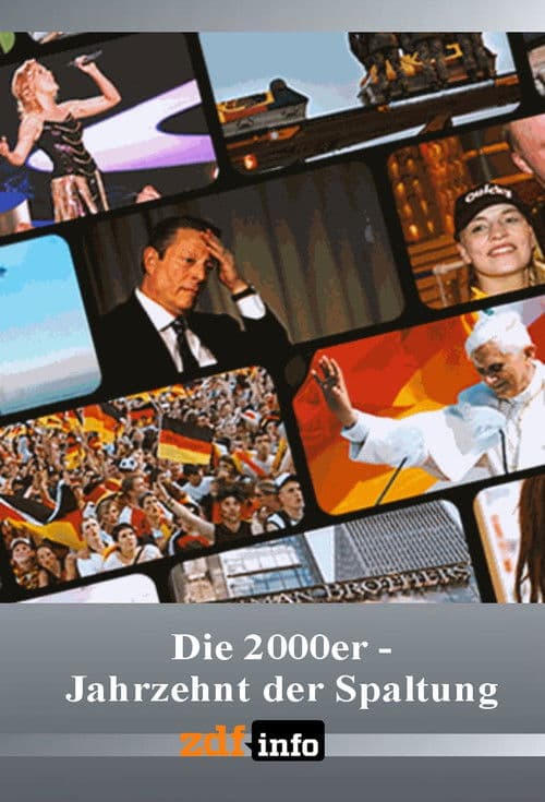 Die 2000er - Jahrzehnt der Spaltung