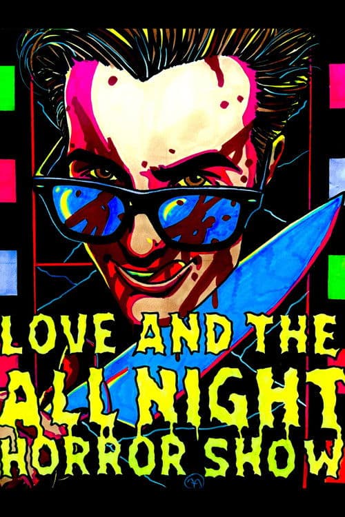 Love And The All Night Horror Show