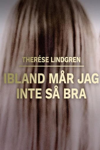 Therese Lindgren: Ibland mår jag inte så bra