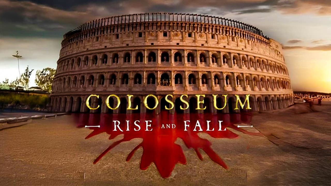 Colosseum: Rise and Fall