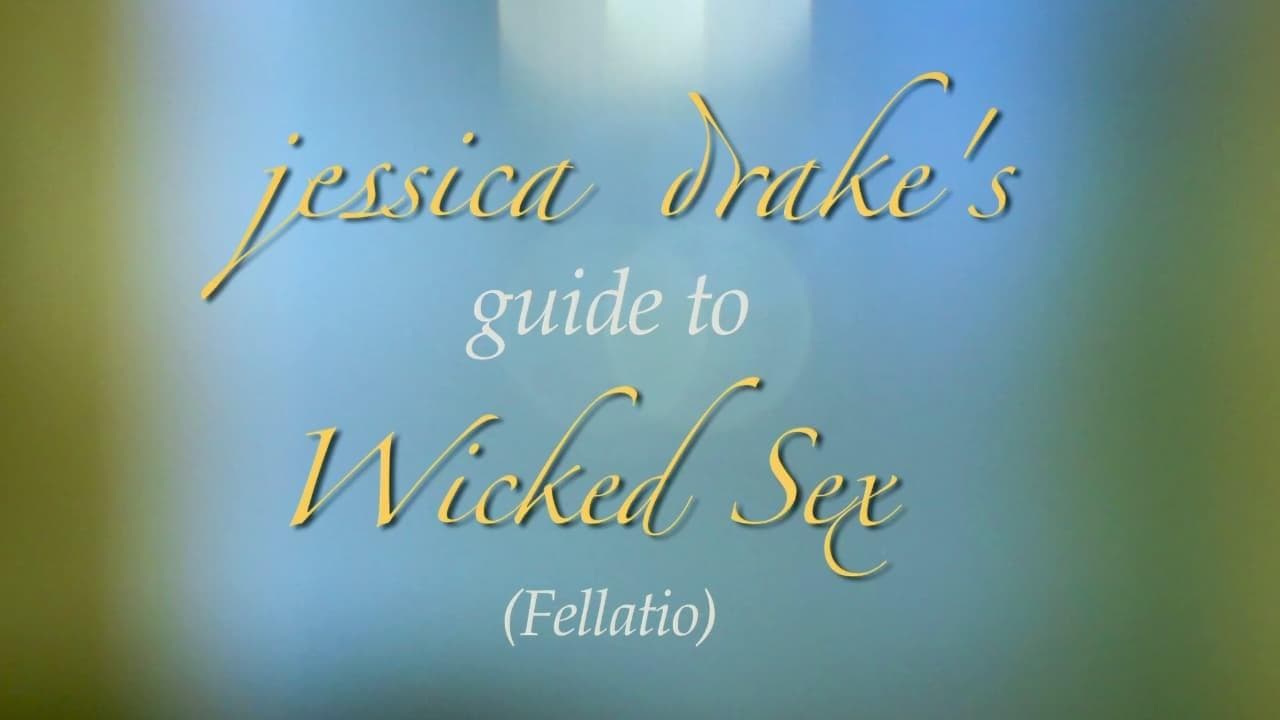 Jessica Drake's Guide To Wicked Sex: Fellatio